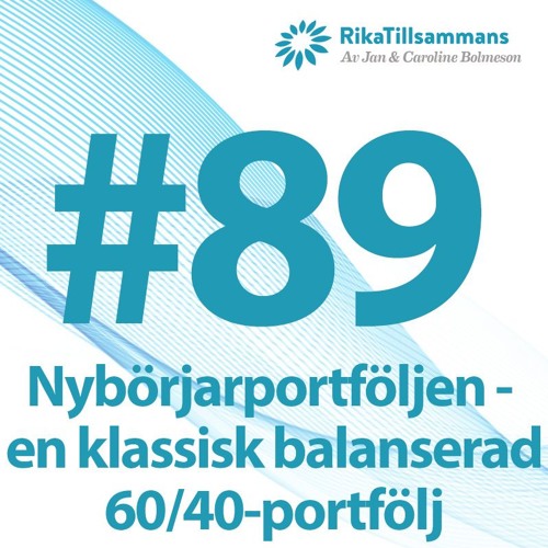 89 - Nybörjarportföljen | En klassisk och balanserad 60/40 ...
