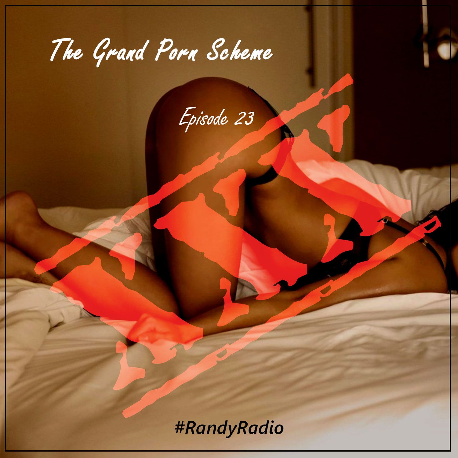 Randy Radio - [Episode 23] - The Grand Porn Scheme with Fridah
