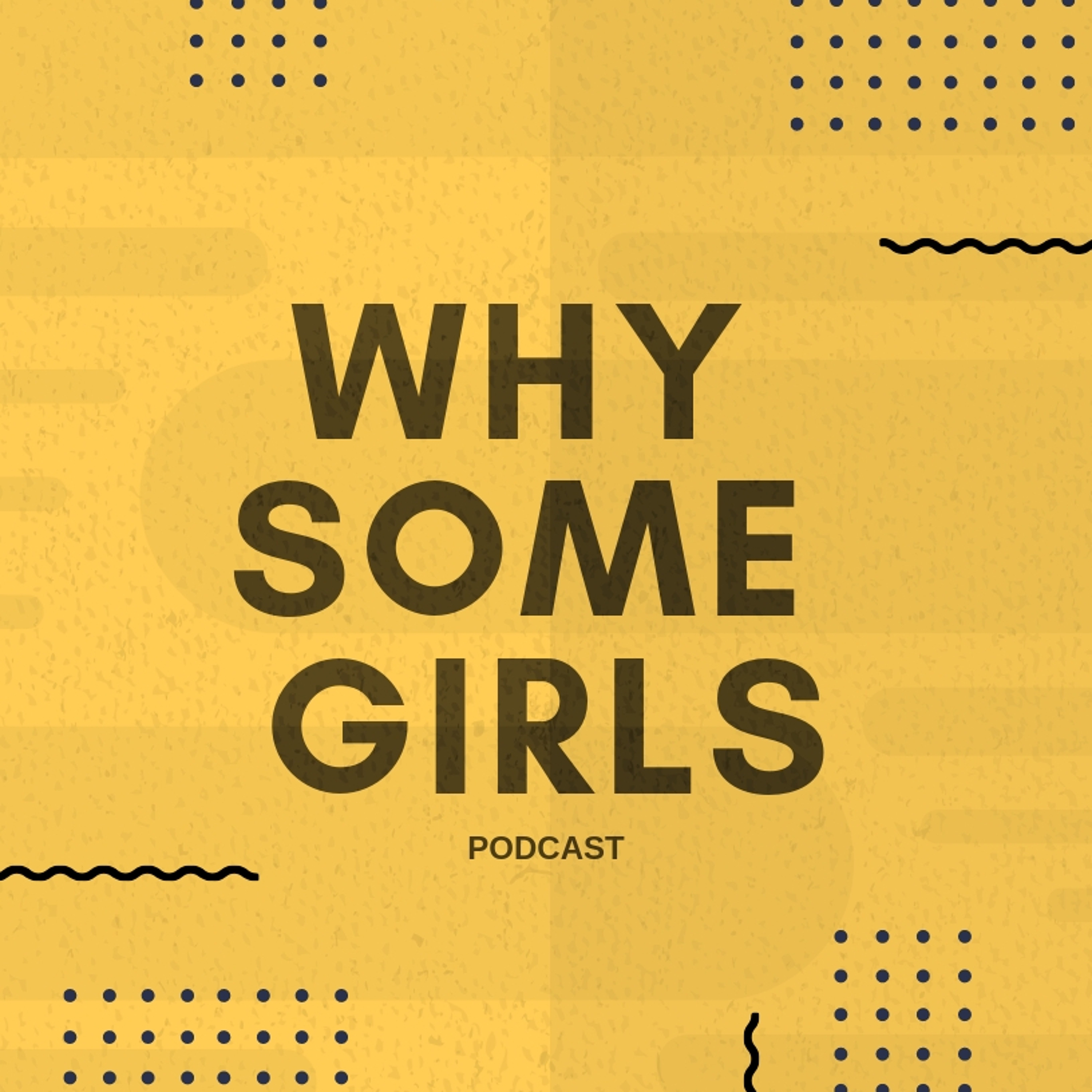 Why Some Girls