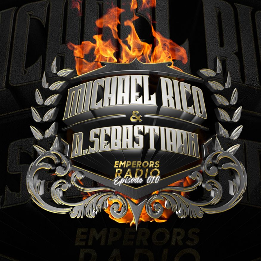 Michael Rico x D. Sebastiaan - Emperors Radio (Episode 010)
