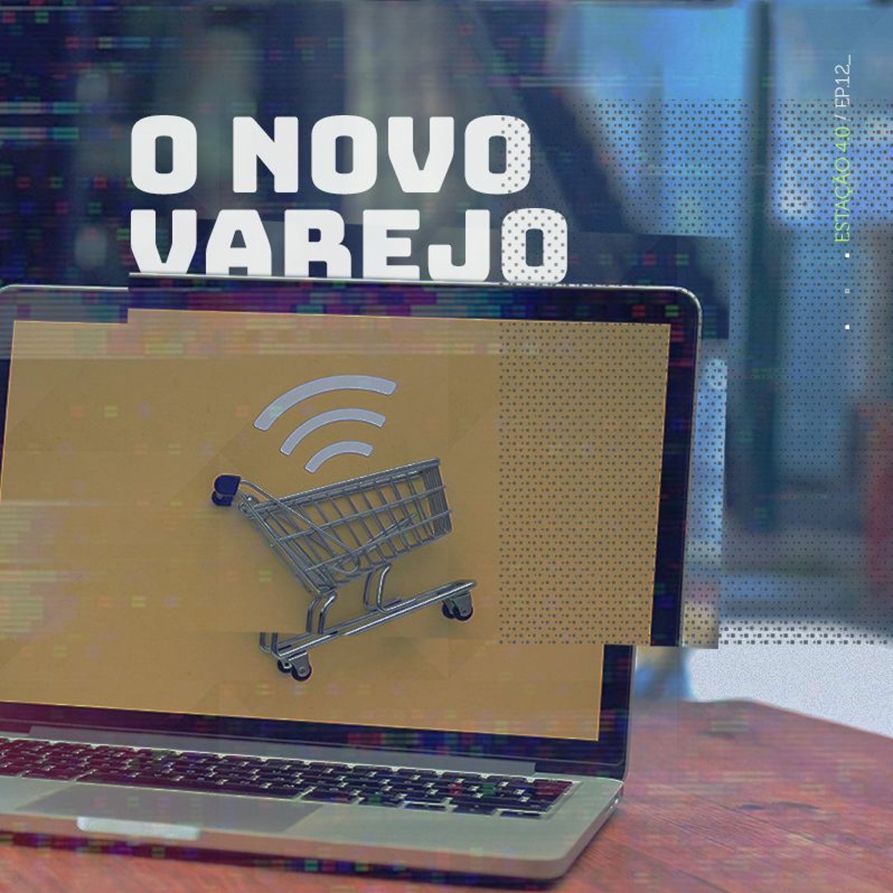 O Novo Varejo