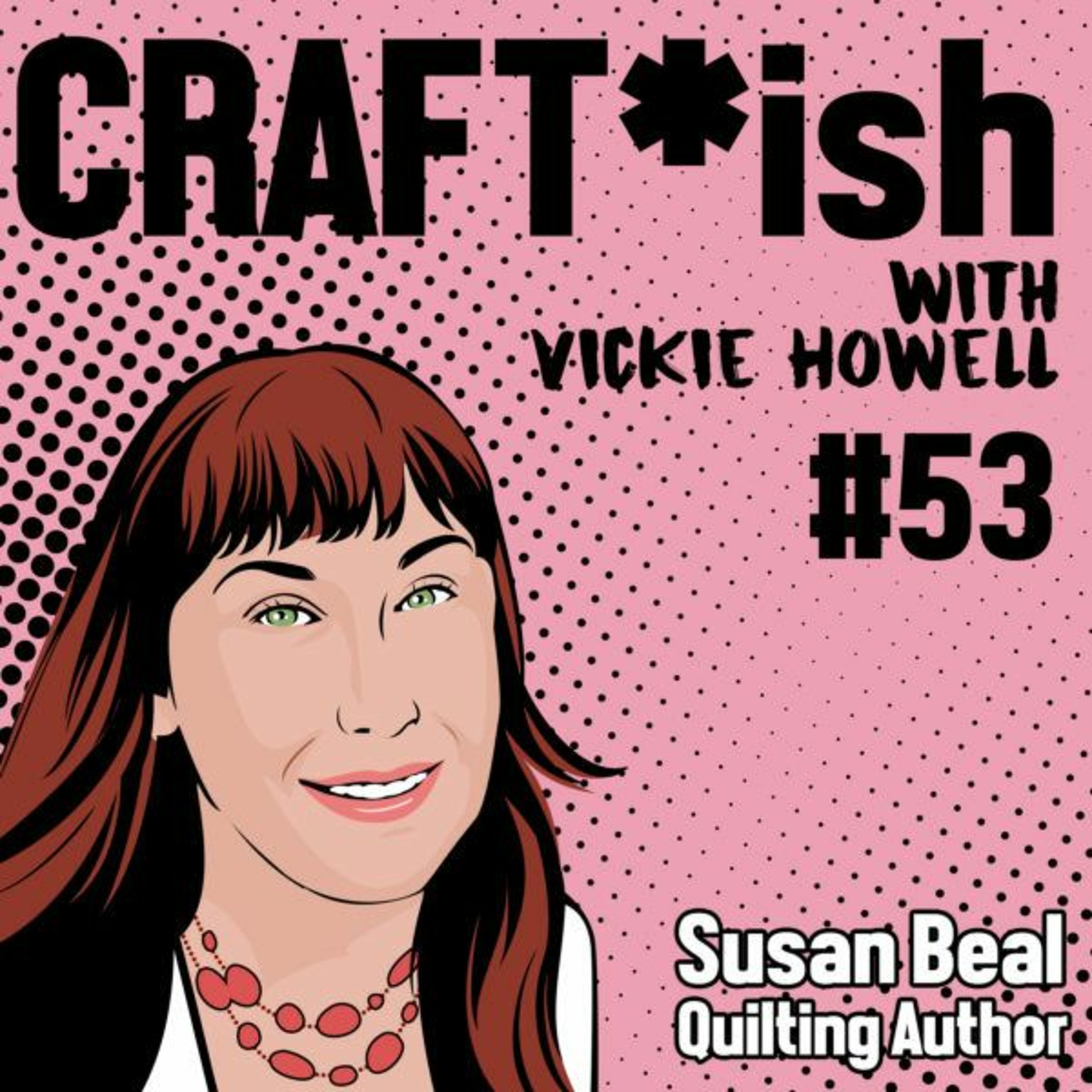 CRAFT-ish Podcast with Vickie Howell