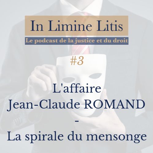 #3 - L'affaire Jean - Claude ROMAND, la spirale du mensonge