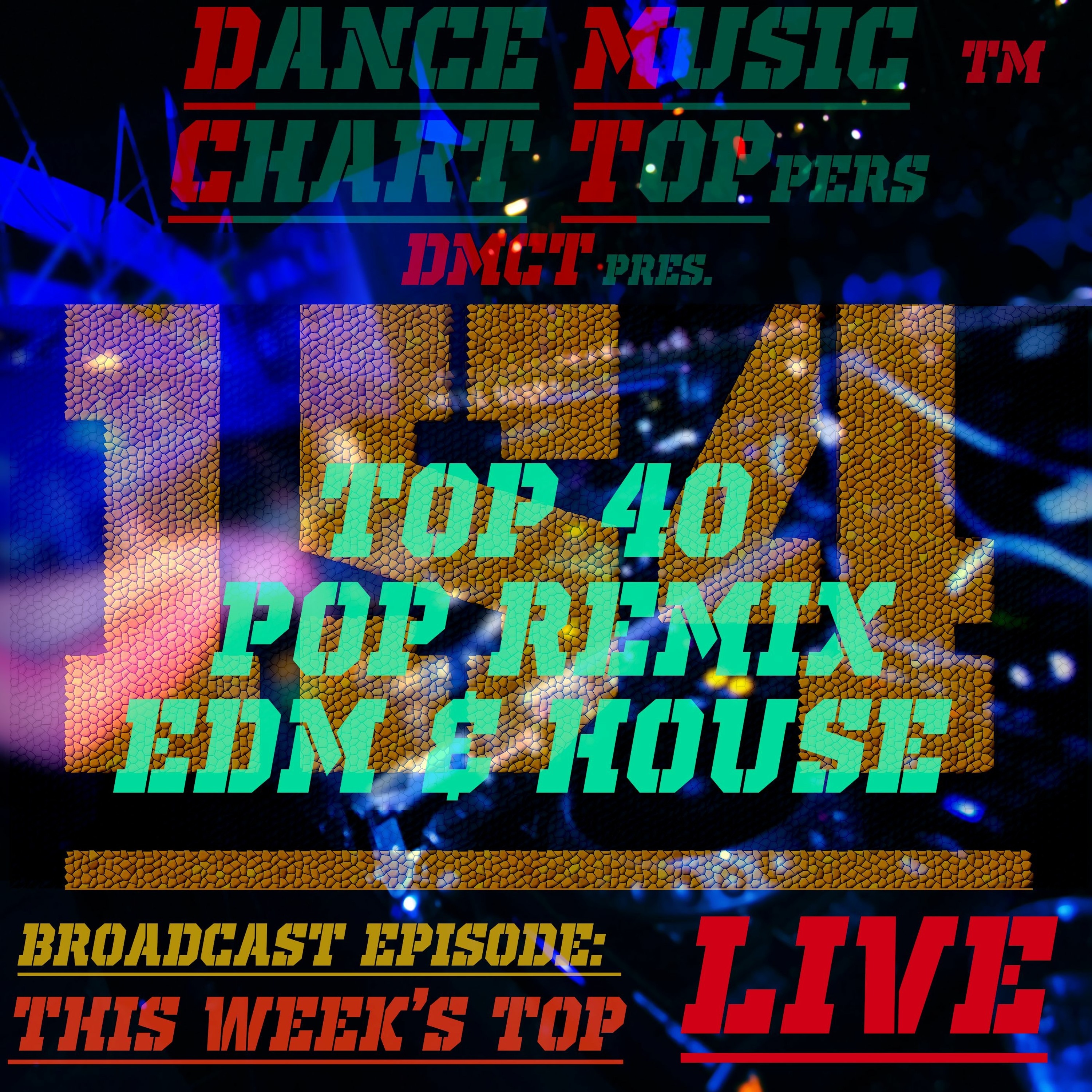 Dance Music Chart Toppers™ 10 Tracks in 50 Minutes