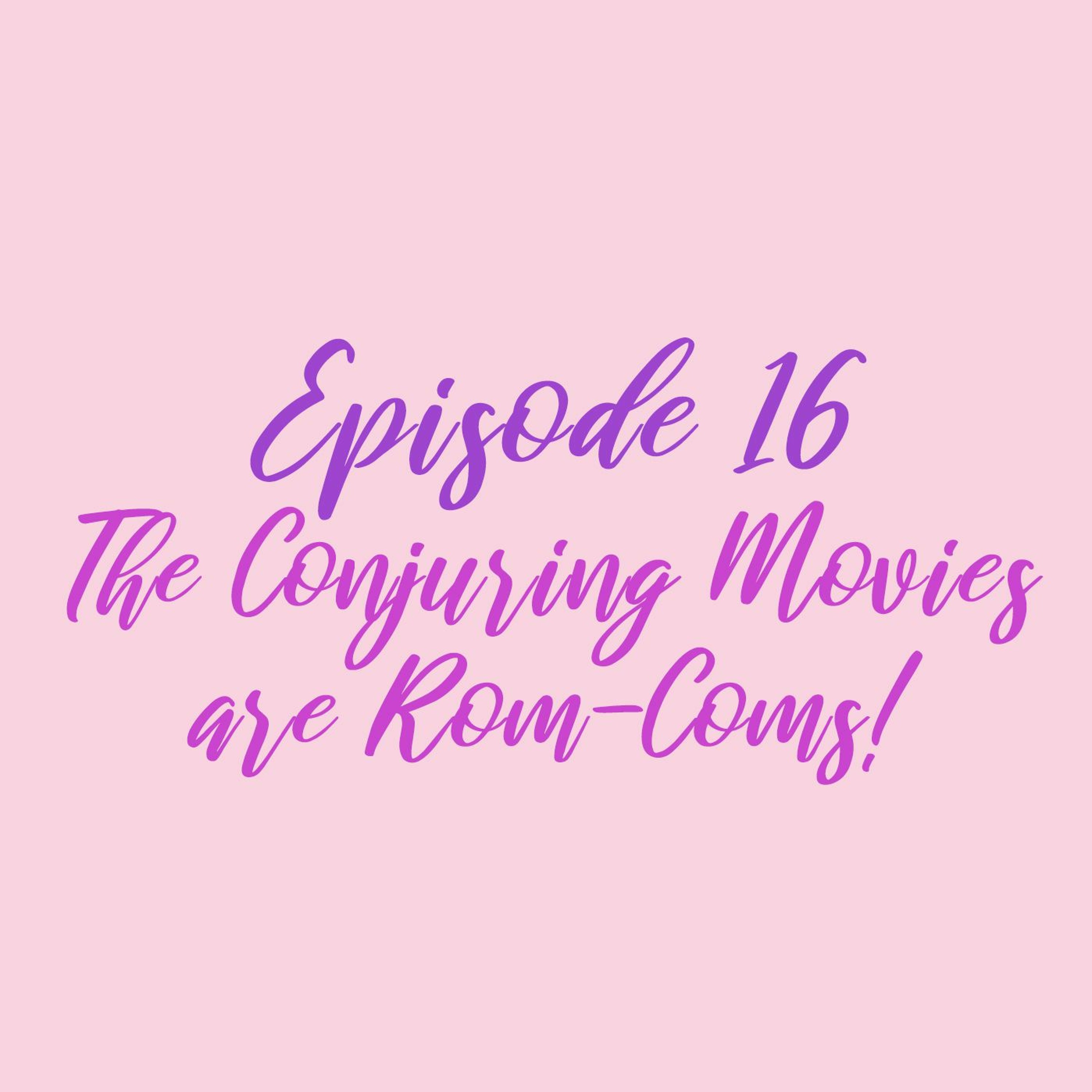 THE CONJURING MOVIES ARE ROMCOMS! (Top Scary Movies of All Time)
