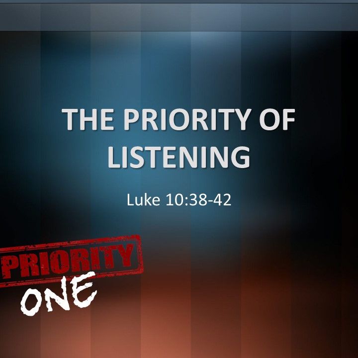 03.03.2019 I  Luke 10:38-42 I The Priority Of Listening I Jerry Barber 03.03.2019 I  Luke 10:38-42 I The Priority Of Listening I Jerry Barber