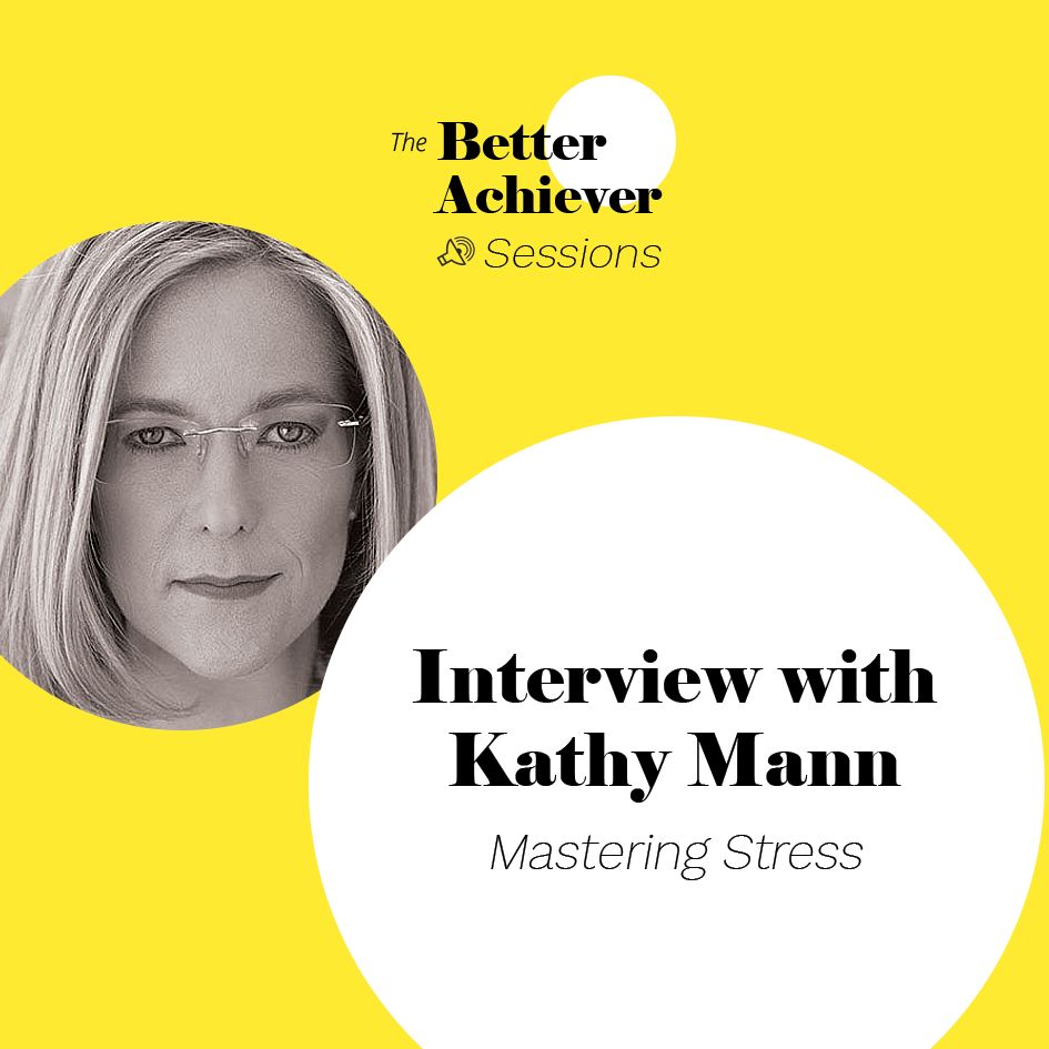 009 :: Mastering Stress and Burnout - Kathy Mann, writer and speaker (South Africa)