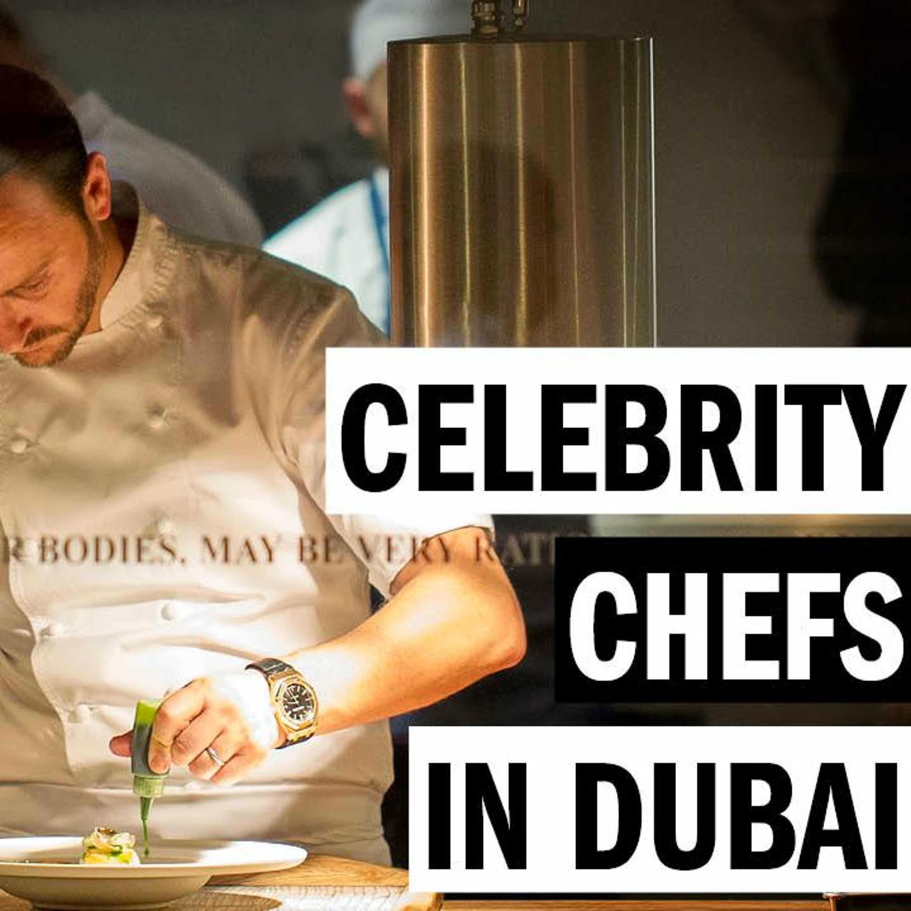 Celebrity Chefs In Dubai