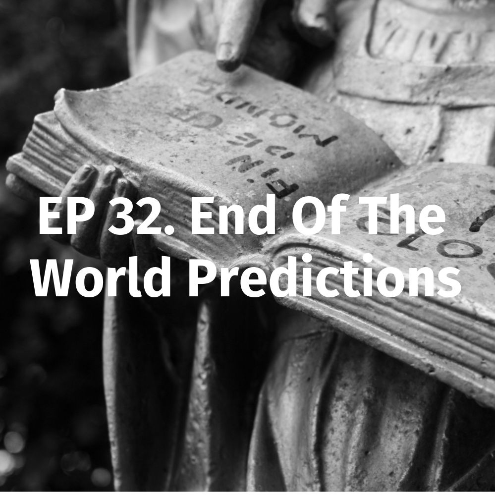 WMYH - Episode 32 - End Of The World Predictions