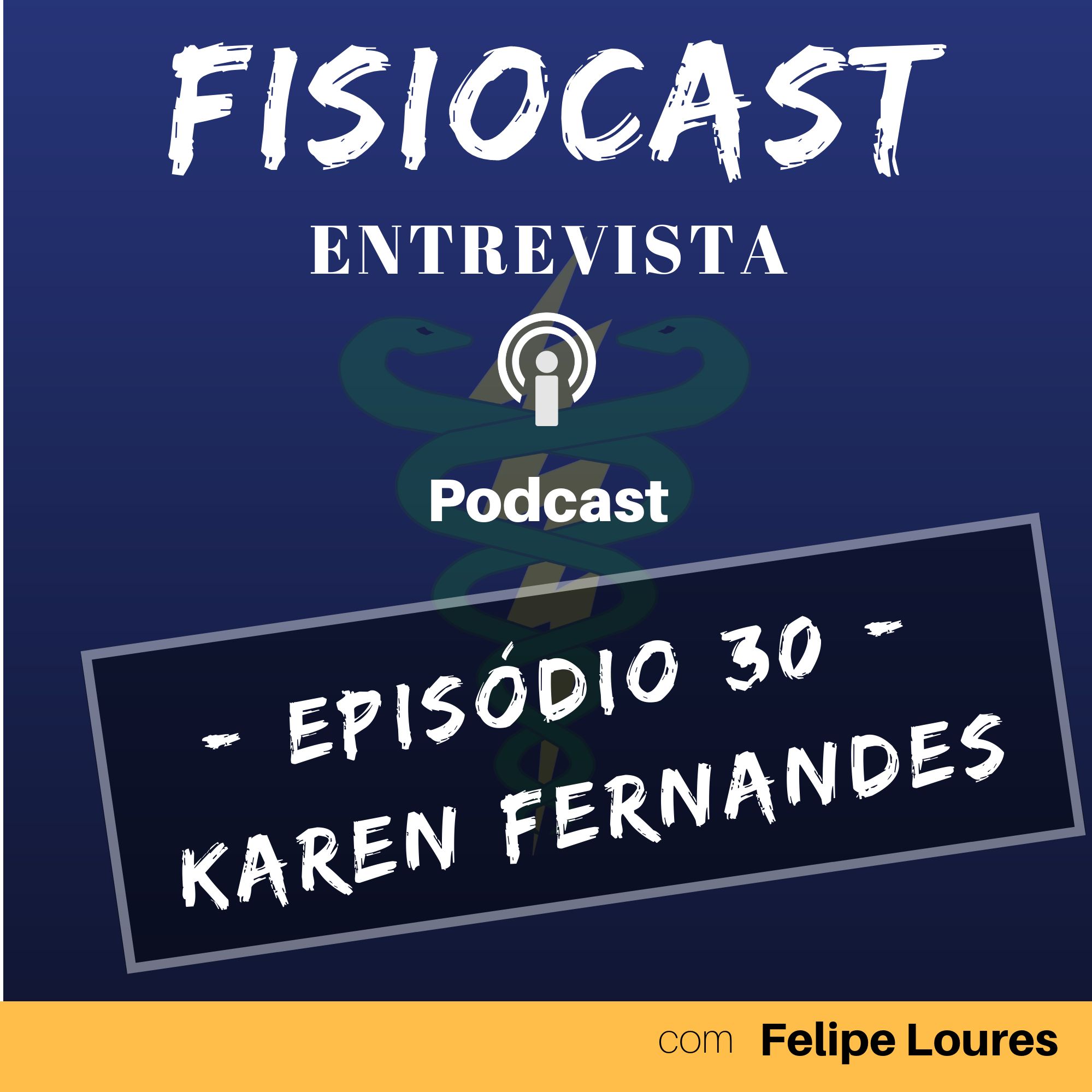 FisioCast Entrevista - Karen Fernandes