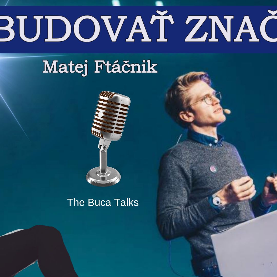 EP. 24 Ako podnikať s rozumom a budovať úspešnú značku   / Matej Ftáčnik