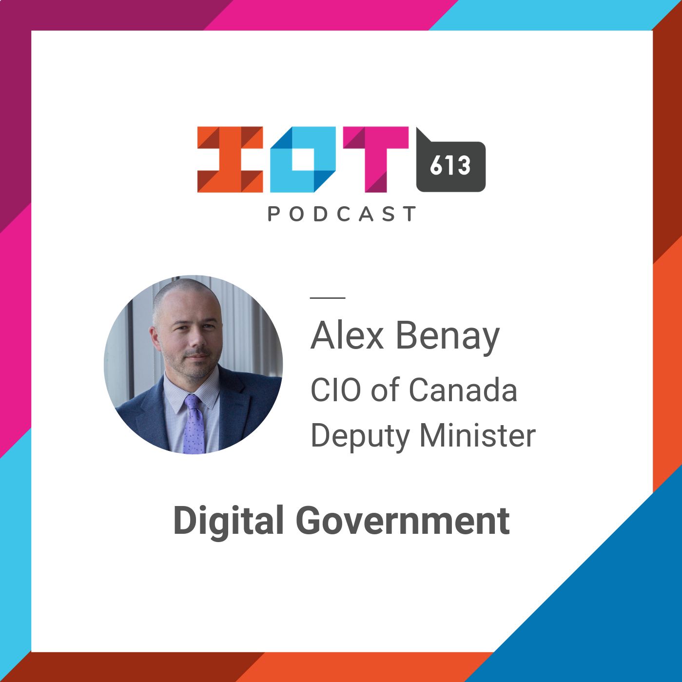 Digital Government - Alex Benay, CIO Government of Canada