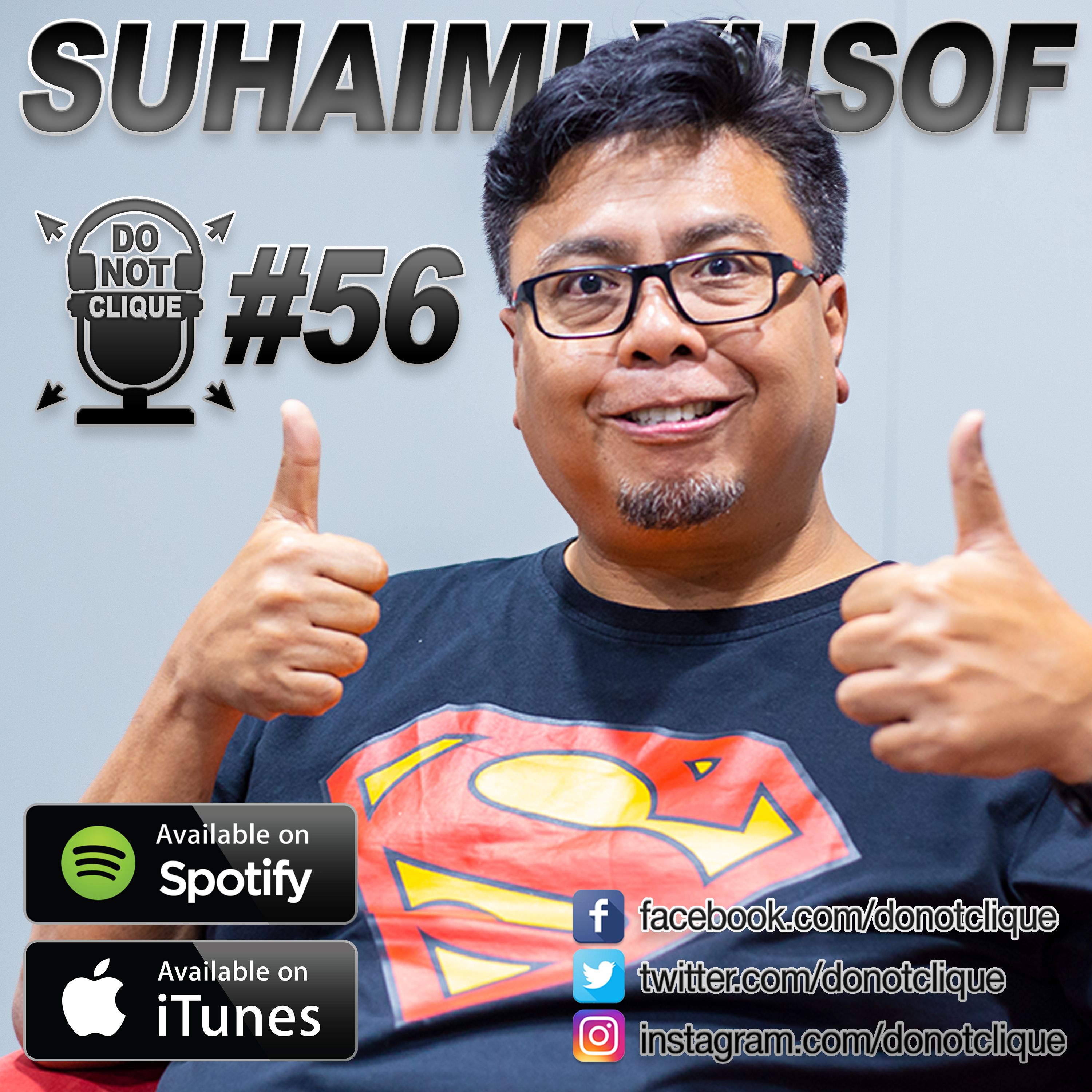 Do Not Clique Podcast 56 - Suhaimi Yusof