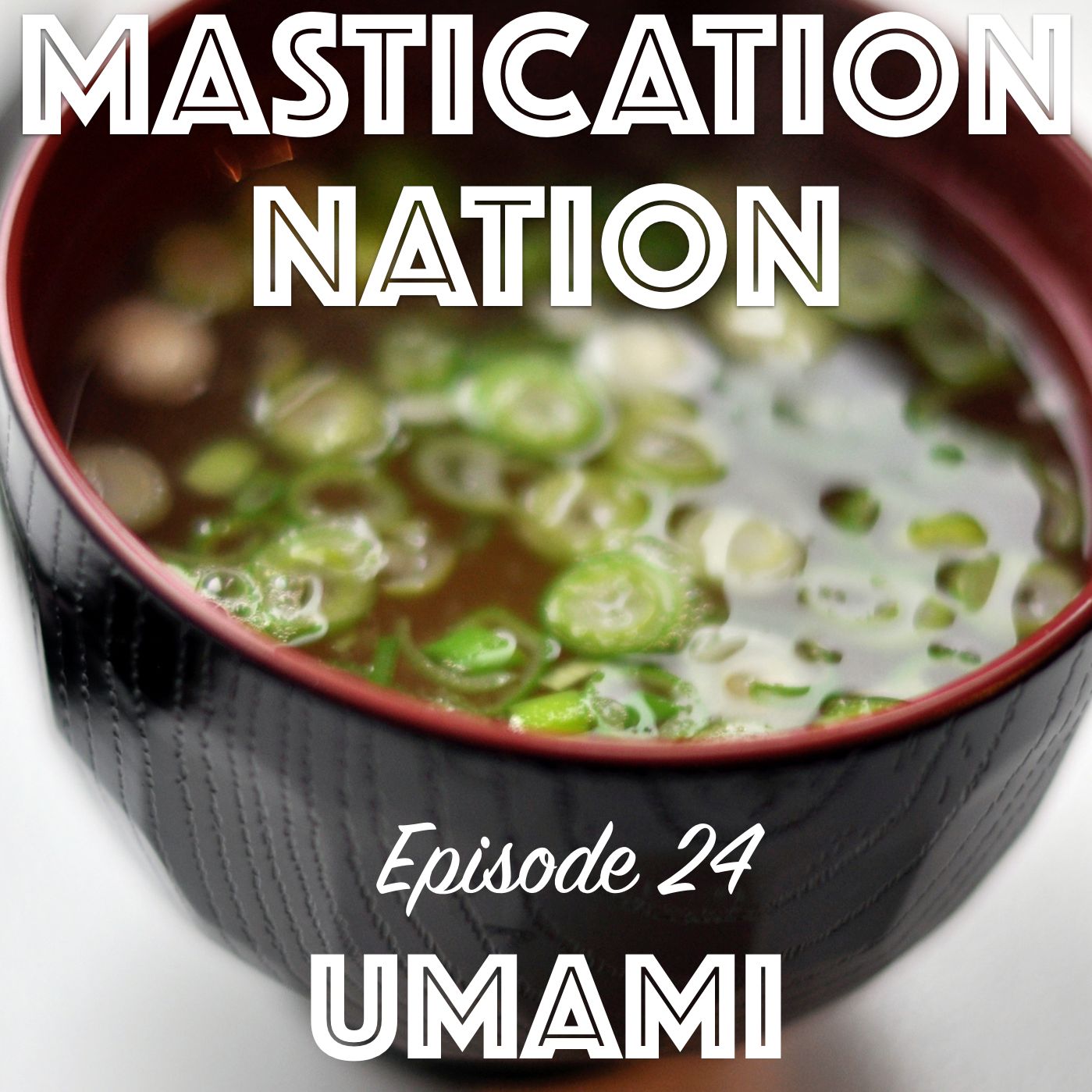 EP024 - U is for UMAMI! (Or...Don't scoop me gelato unless it's got umami.)