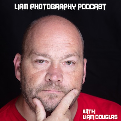 Liam Photography Podcast