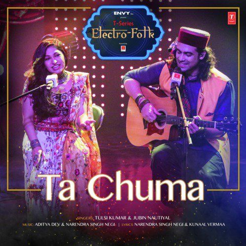 Ta Chuma Full Audio - ELECTRO FOLK - Tulsi Kumar - Jubin Nautiyal - Aditya Dev - Bhushan Kumar