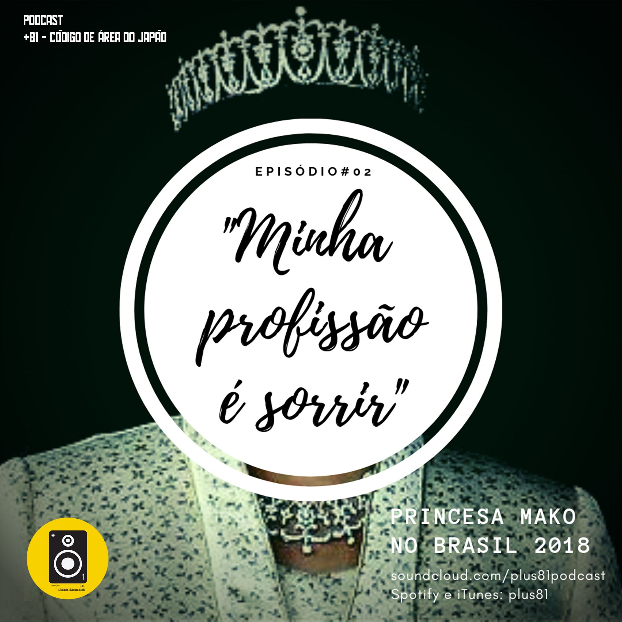 #02 "Minha Profissão É Sorrir" - Visita da Princesa Mako ao Brasil