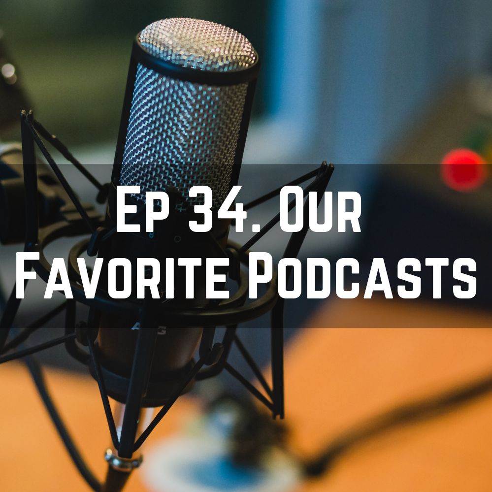 WMYH - Episode 34 - Our Favorite Podcasts