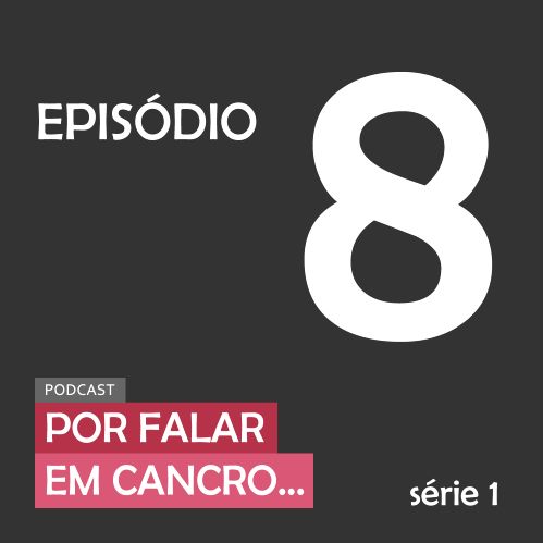 Por falar em cancro | Episódio 8 | Por falar em livros