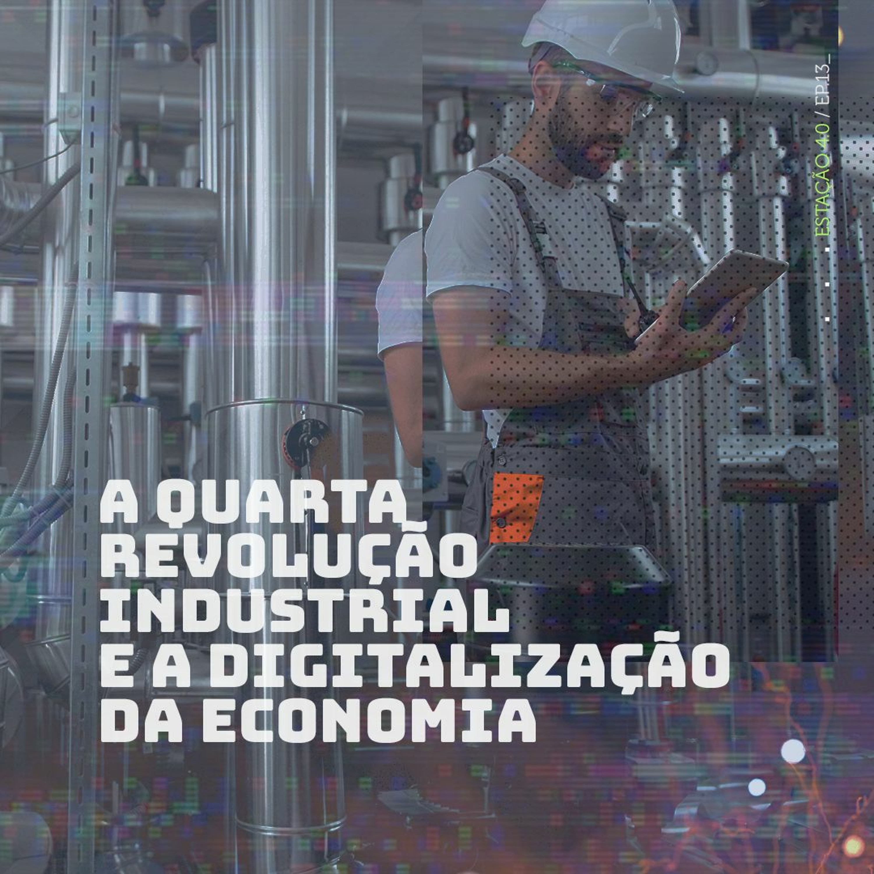 A 4ª Revolução Industrial e a Digitalização da Economia