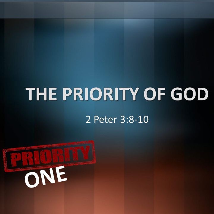 03.24.2019 I 2 Peter 3:8-10 I The Priority of God I Jerry Barber 03.24.2019 I 2 Peter 3:8-10 I The Priority of God I Jerry Barber