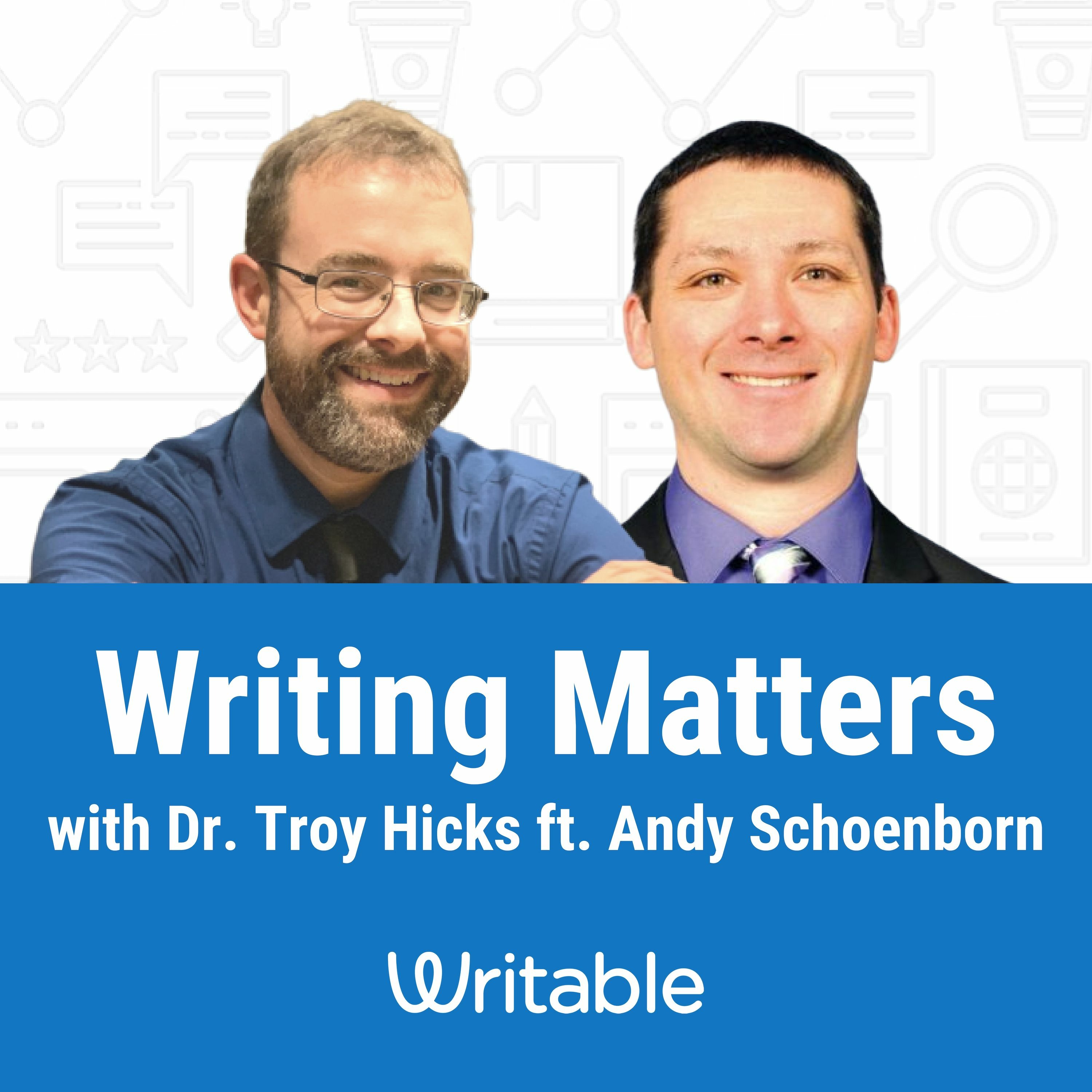 Writing Matters with Dr. Troy Hicks