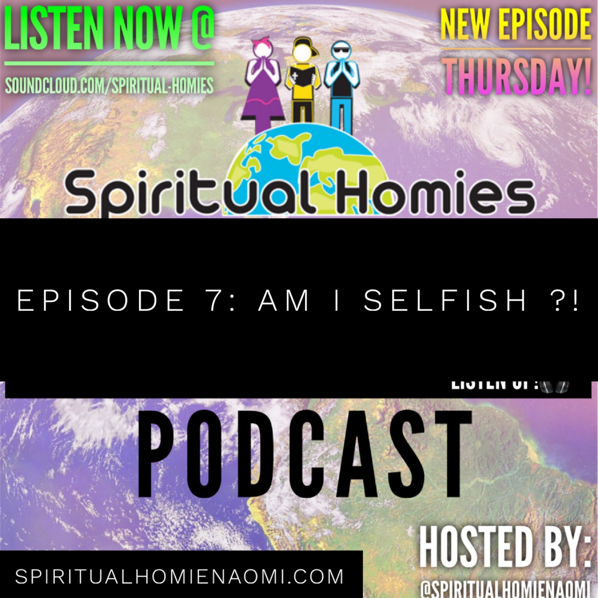 Episode 7: Am I Selfish?!