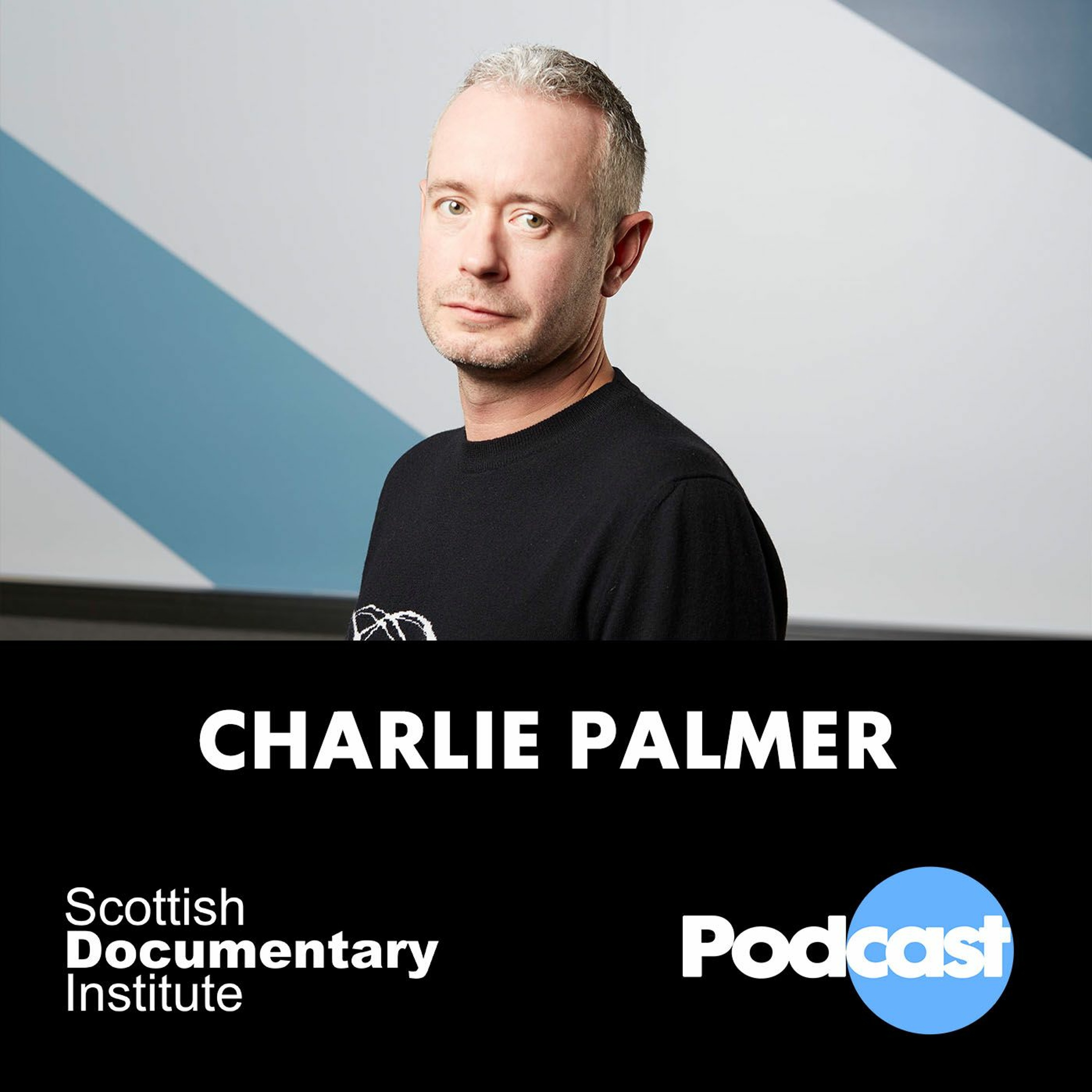 019 - Scottish Documentary Institute - Charlie Palmer