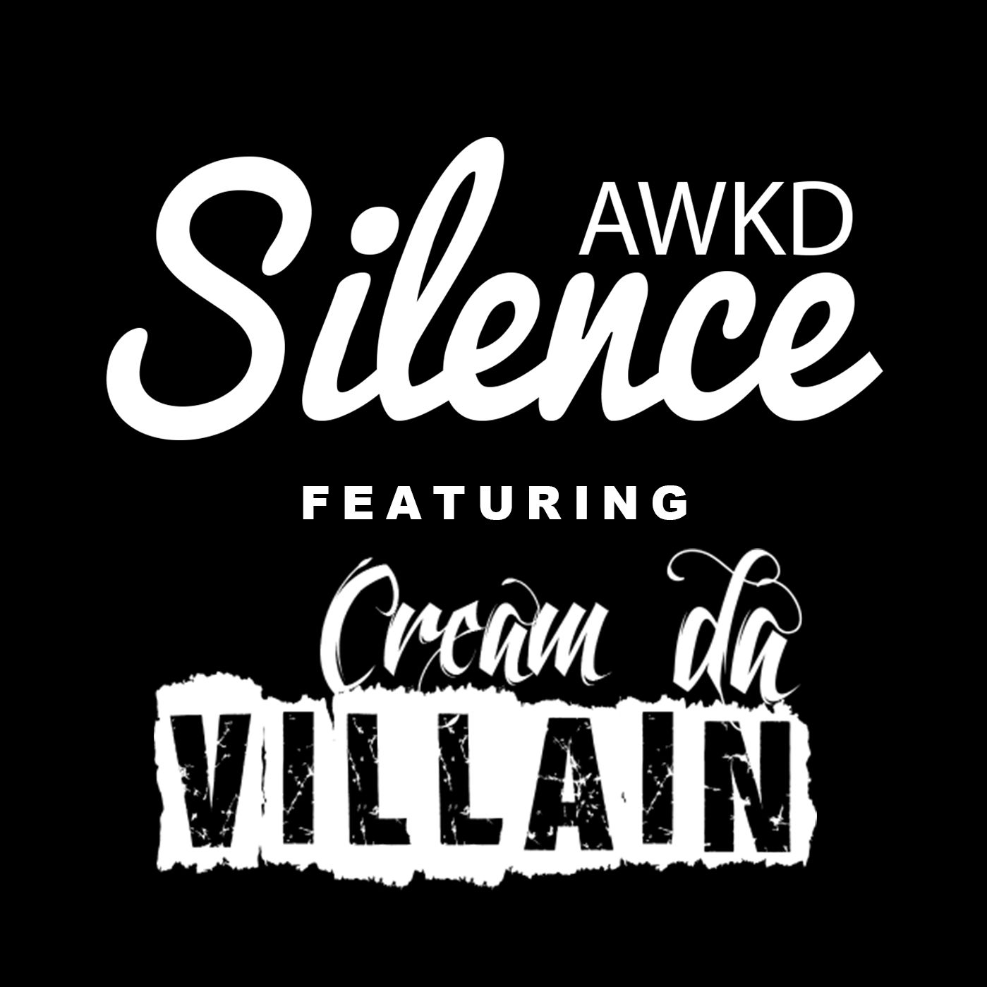 Akwd Silence Ft. Cream Da Villain