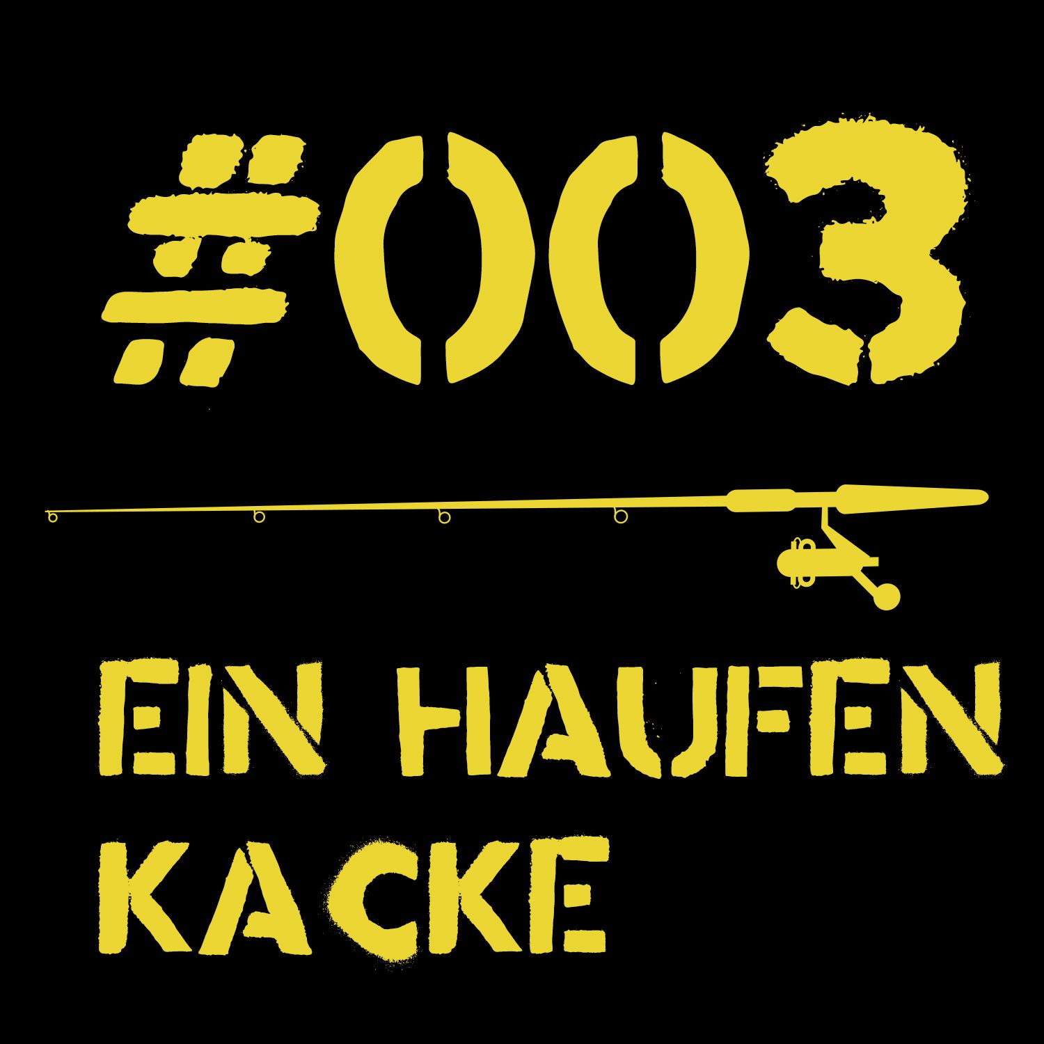 #003 - Ein Haufen Kacke