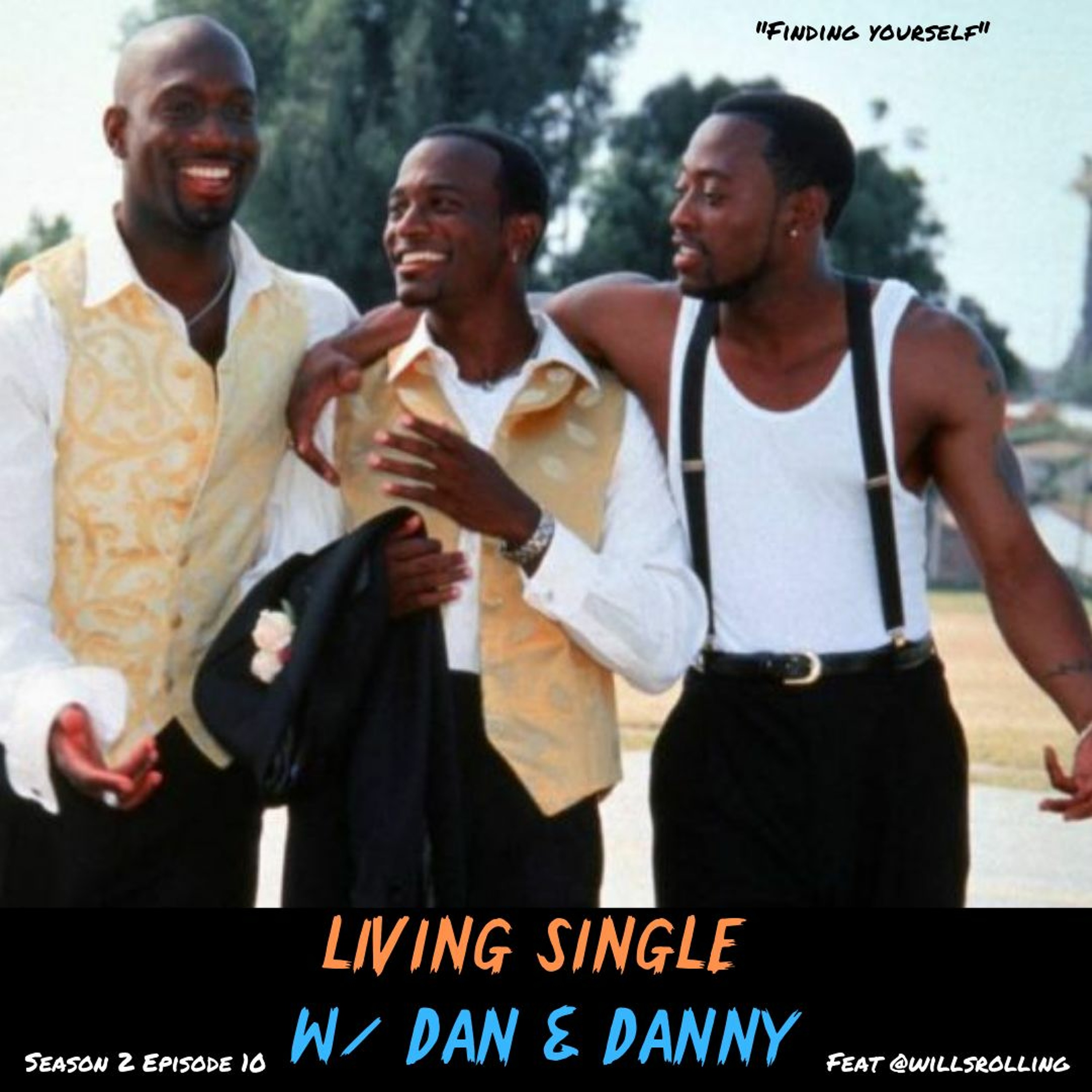 Living Single W/ Dan & Danny™