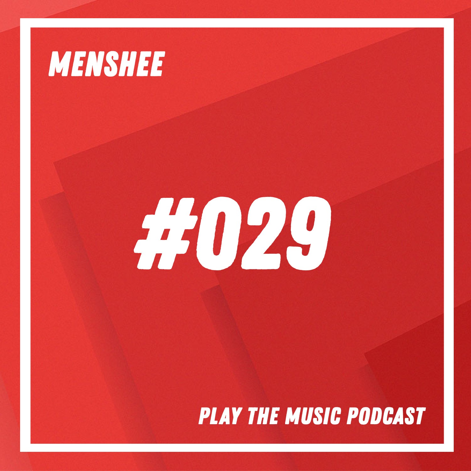 Menshee - Play The Music Podcast 029