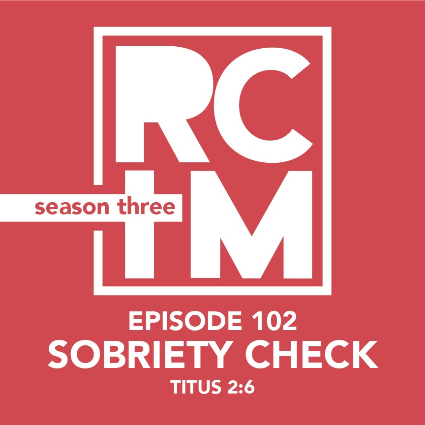 Episode 102 - Sobriety Check