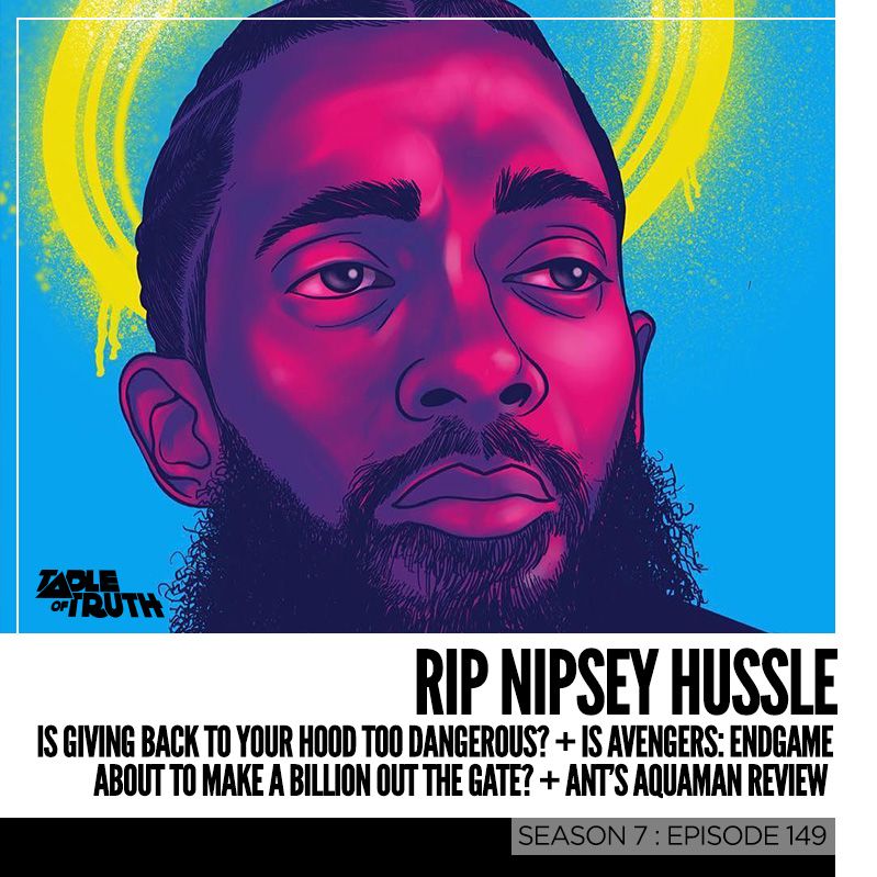 Episode 149: RIP Nipsey Hussle