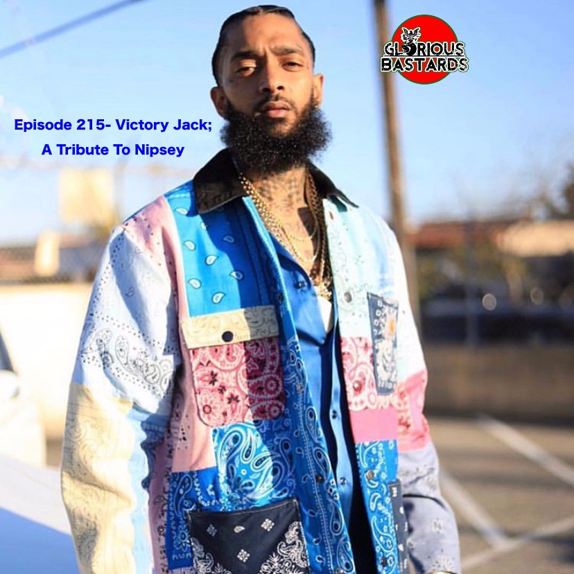 GB Ep 215- Victory Jack; A Tribute To Nipsey