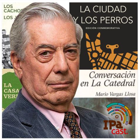 IPACast #2 Mario Vargas Llosa: história e literatura