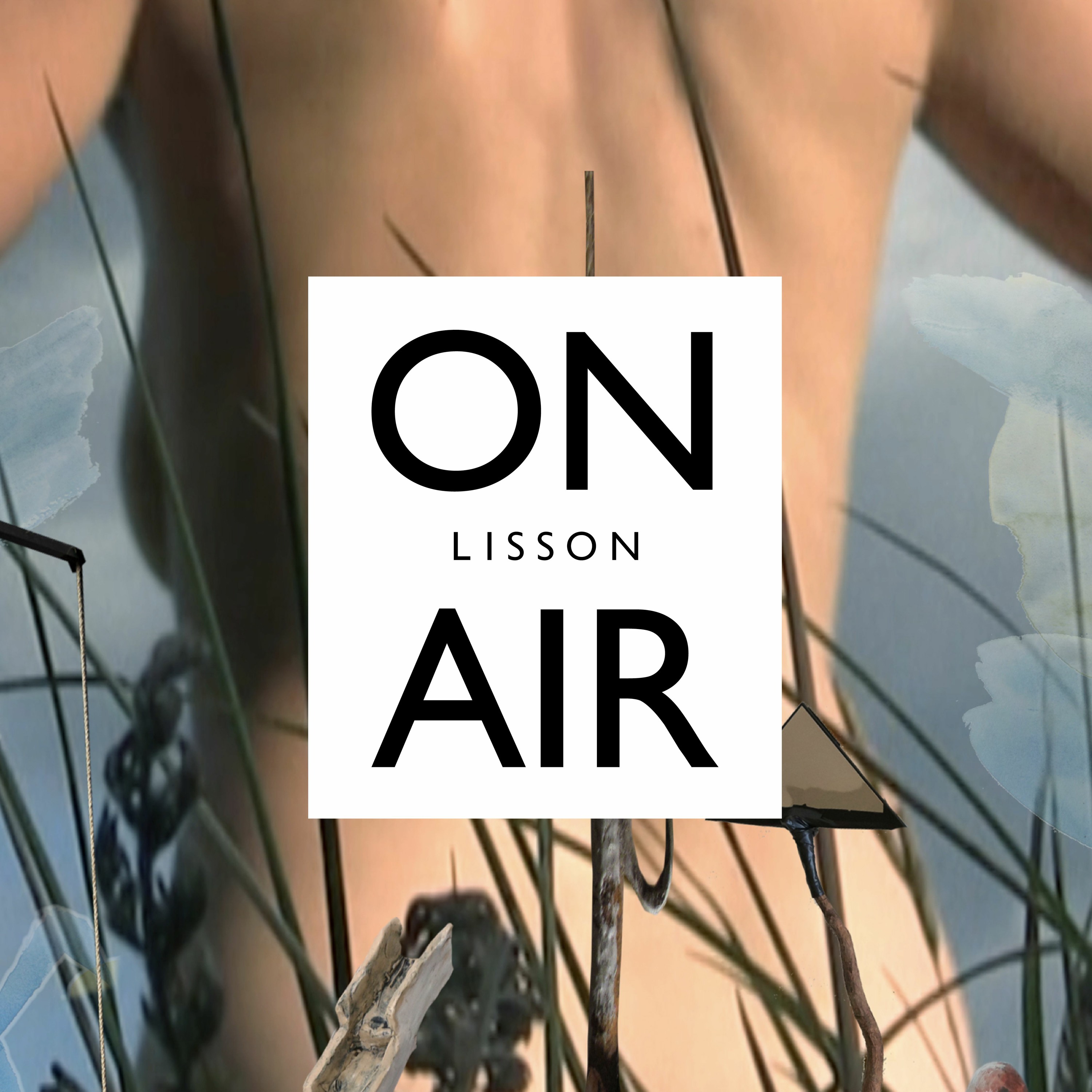 Lisson...ON AIR