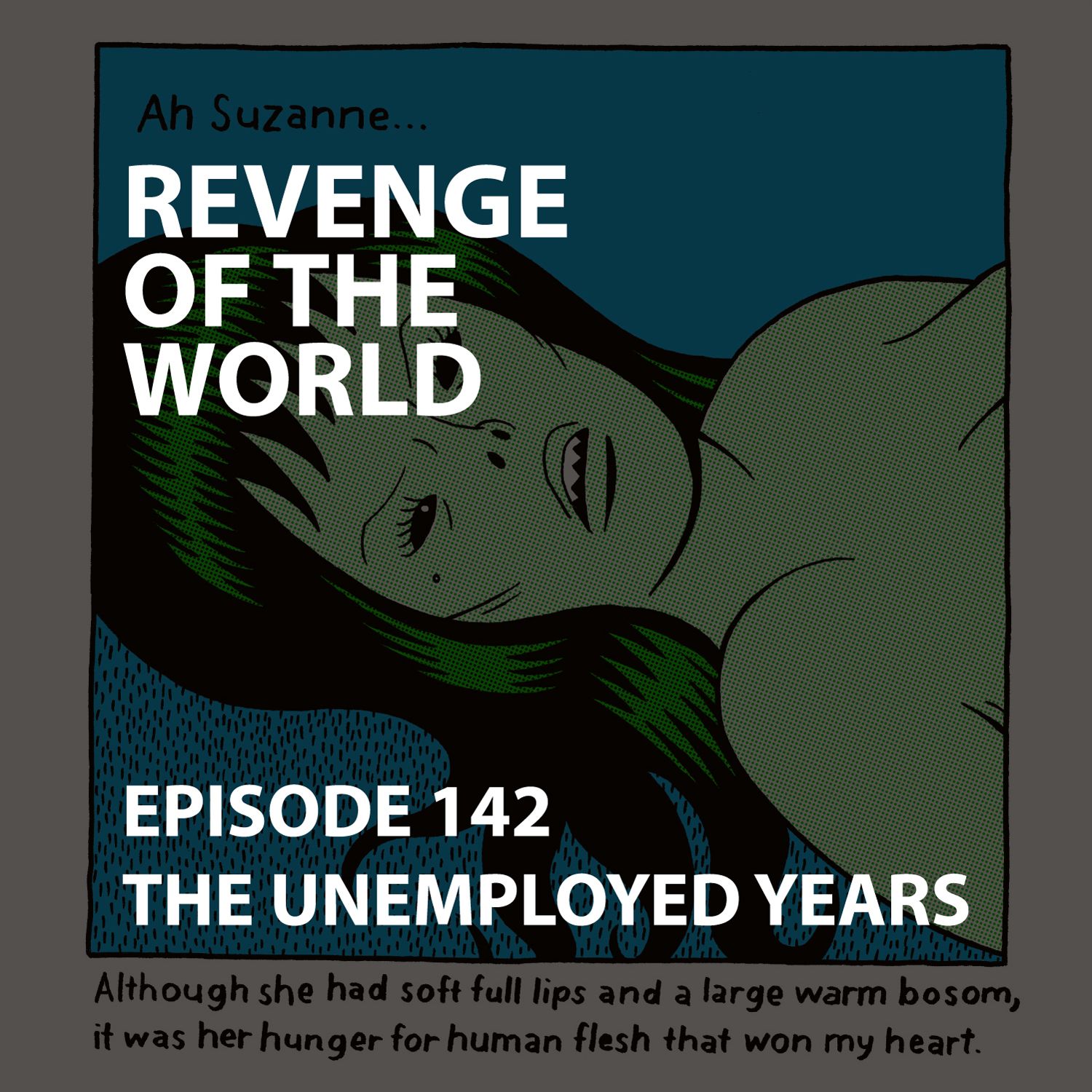 EPISODE 142 - THE UNEMPLOYED YEARS