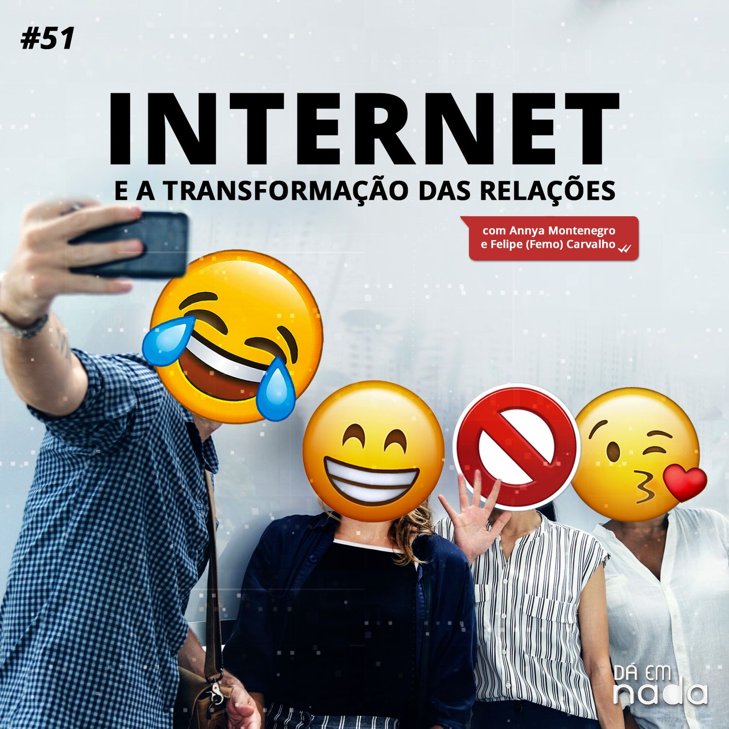 #51 - Internet e a transformação das relações