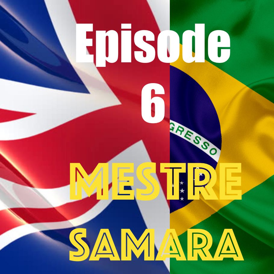 Episode 6 Mestre Samara