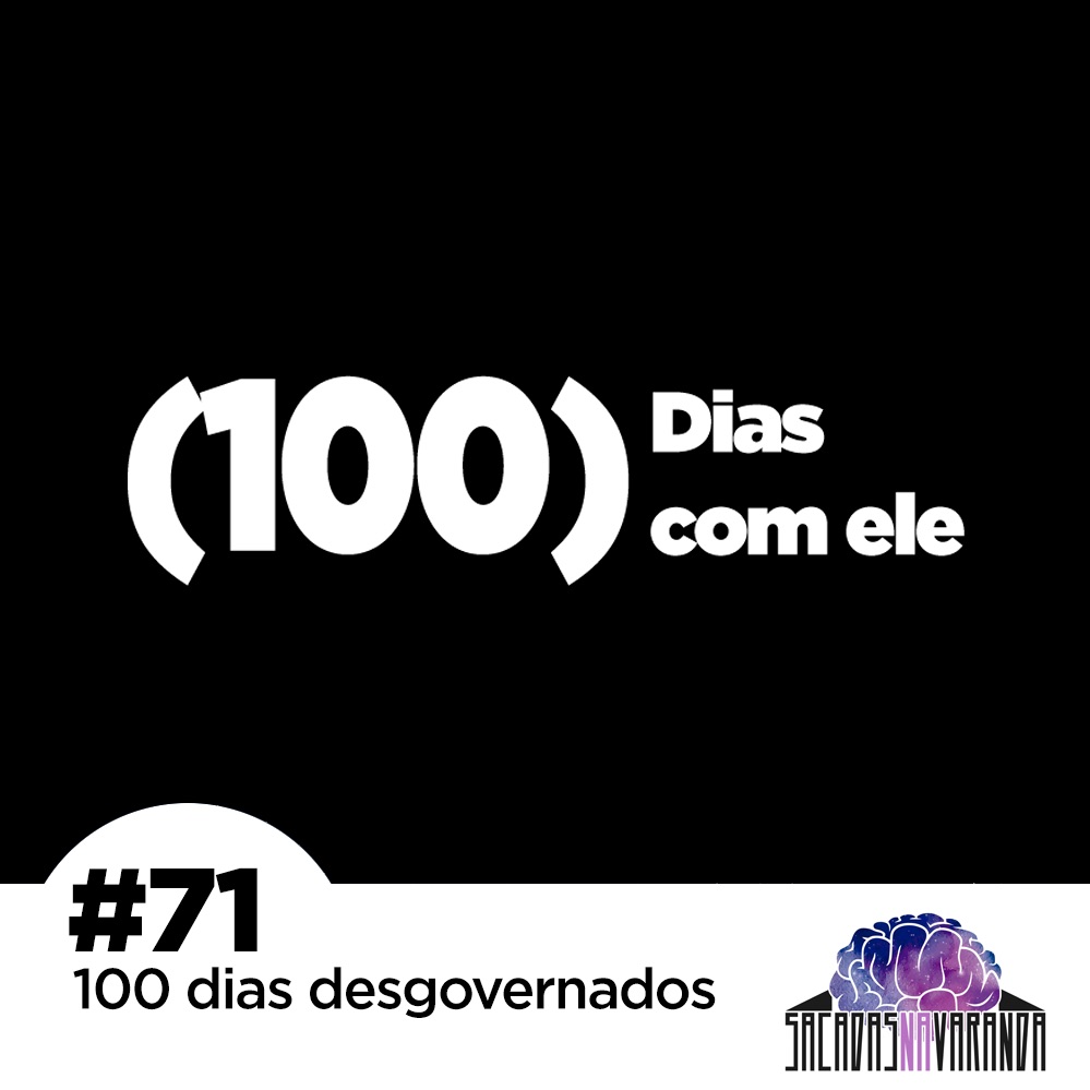 100 dias desgovernados
