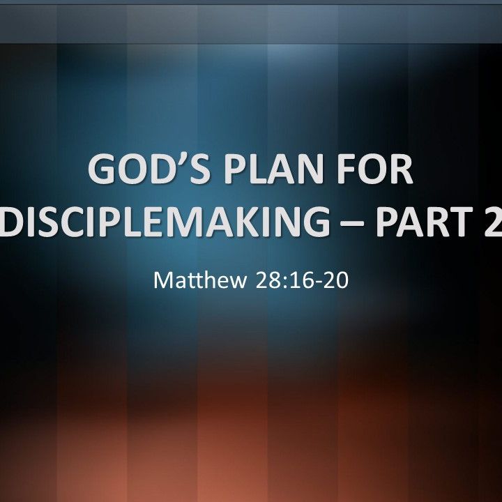 04.14.2019 I Matthew 28:16-20 I God's Plan for Disciple Making Pt 2 I Jerry Barber 04.14.2019 I Matthew 28:16-20 I God's Plan for Disciple Making Pt 2 I Jerry Barber