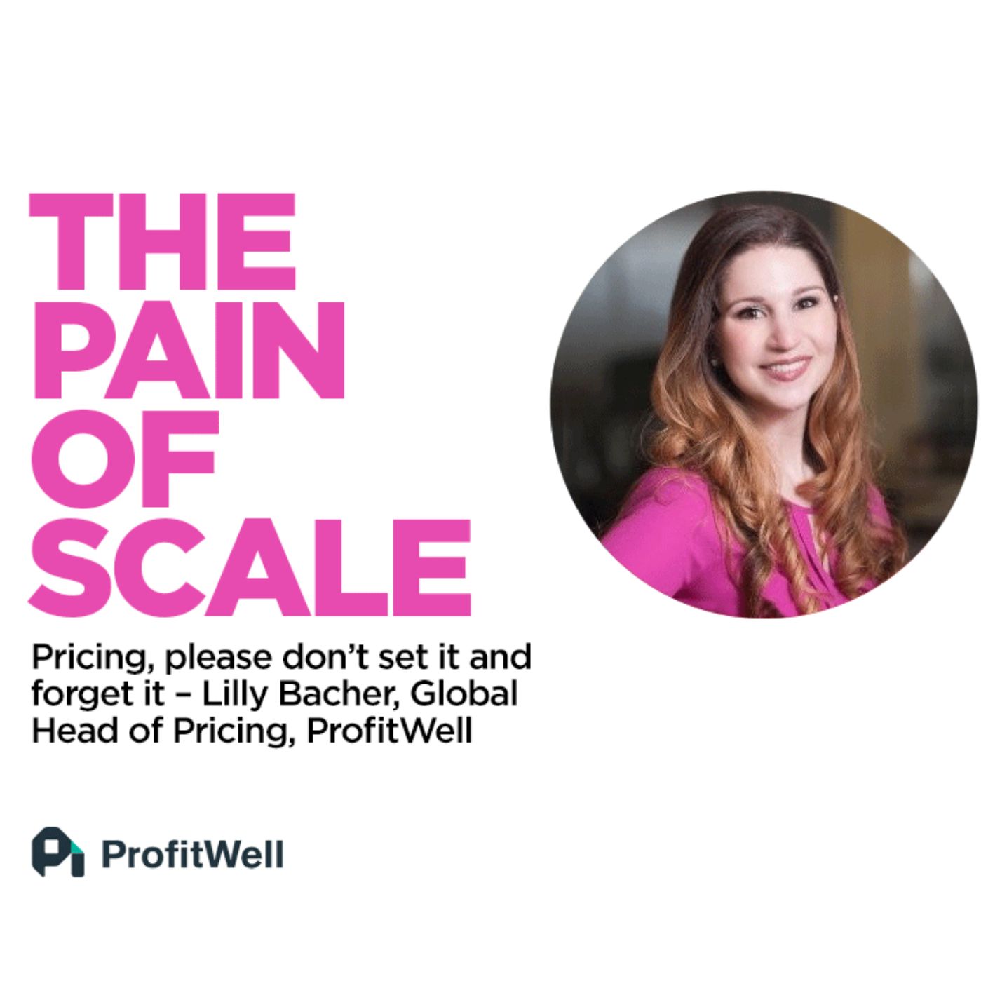 217 - Pricing: please don’t set it and forget it, with Lilly Bacher, ProfitWell