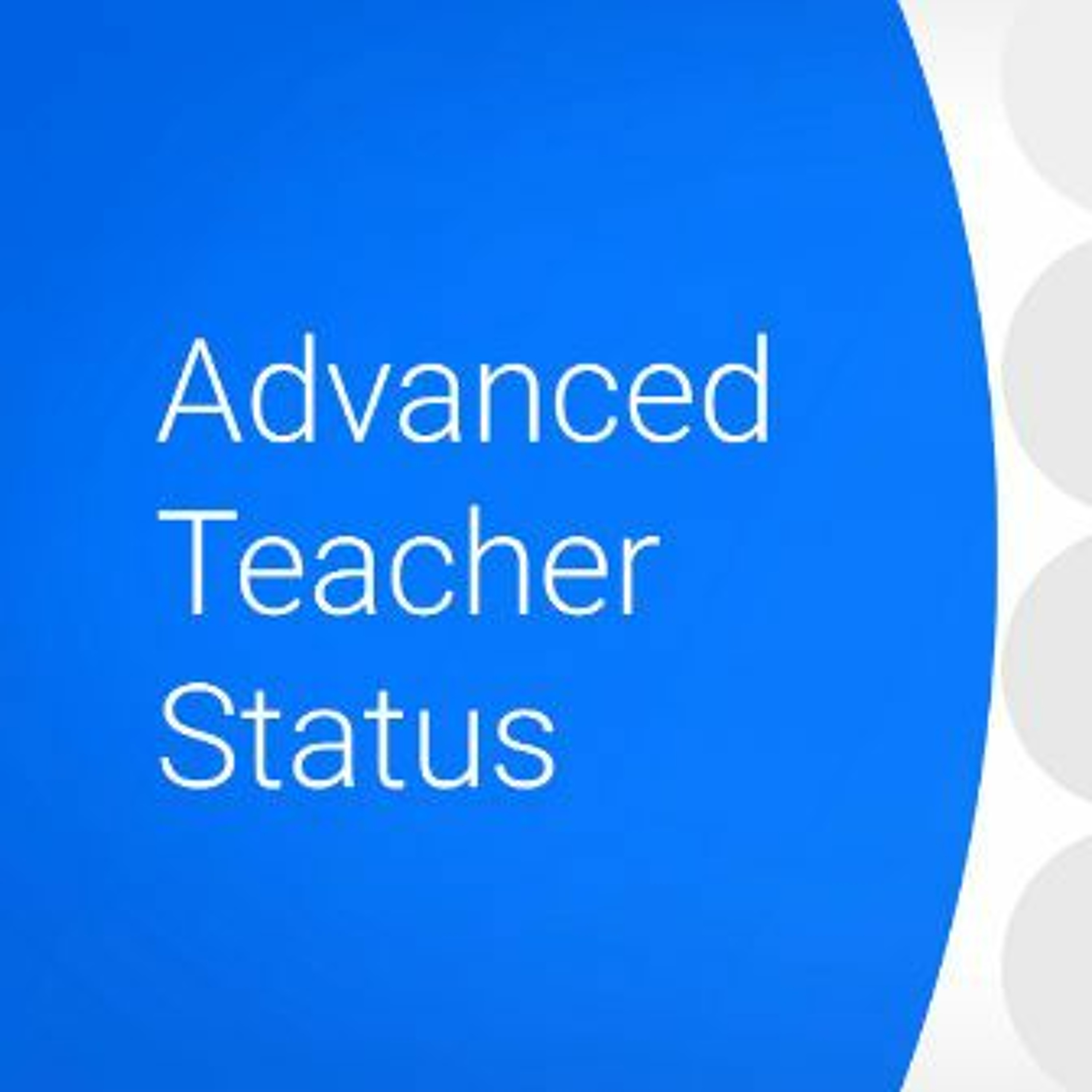 Find out more about Advanced Teacher Status (ATS)