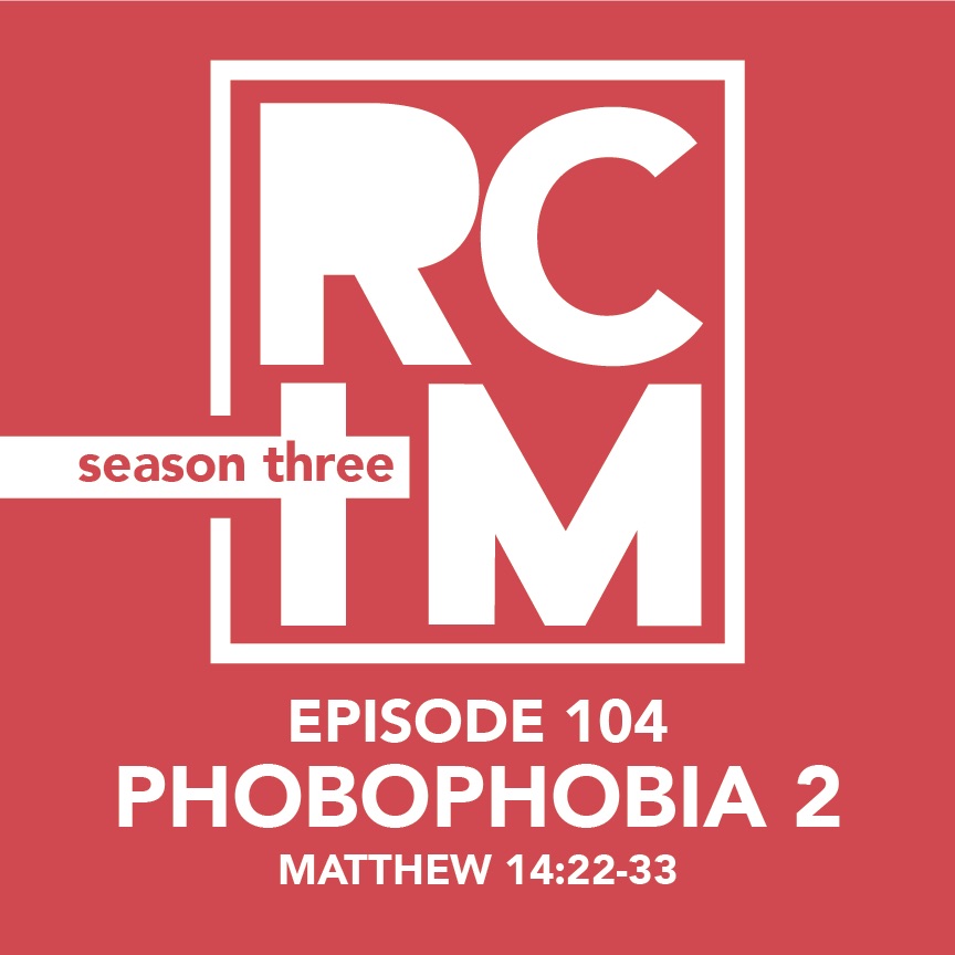 Episode 104 - Phobophobia Part 2