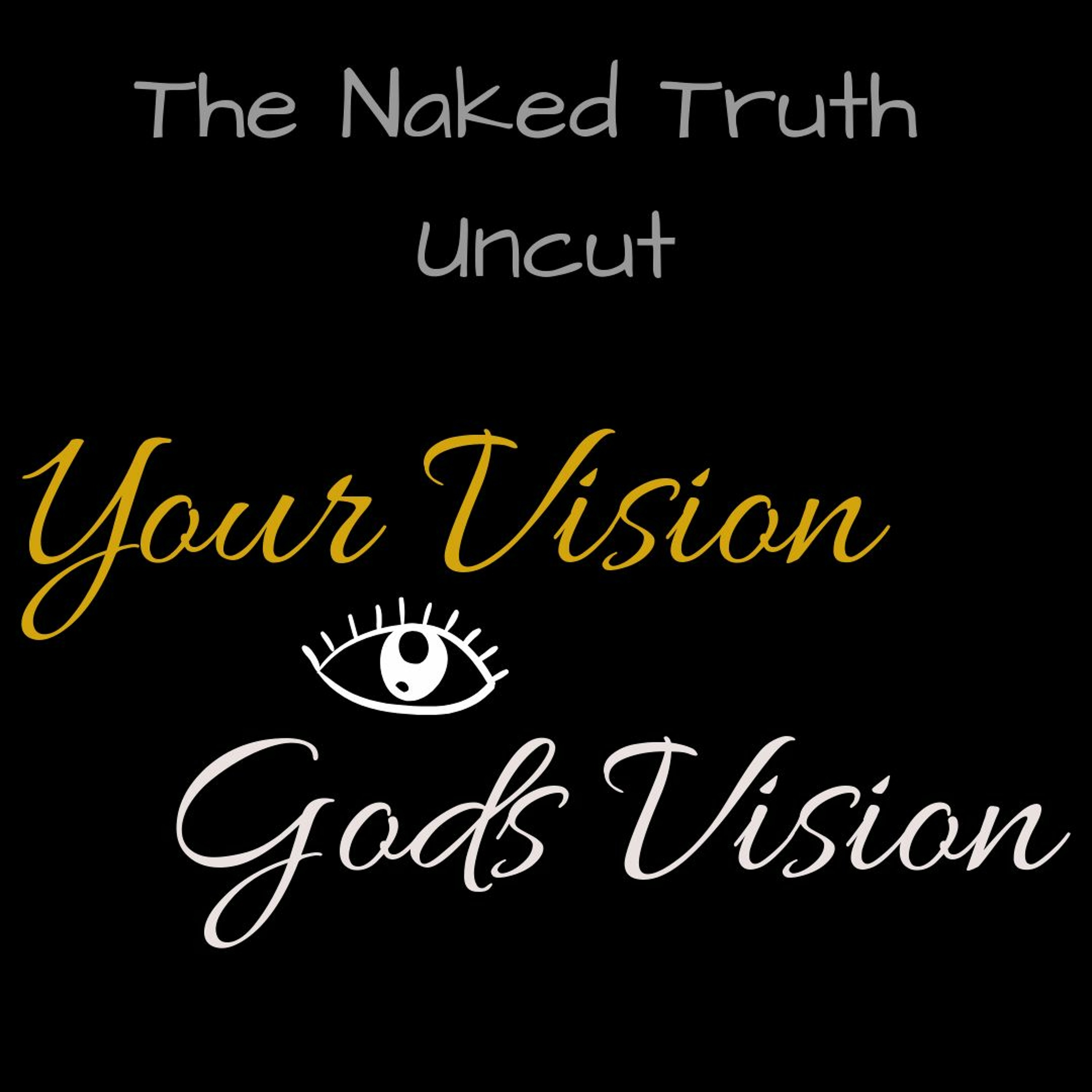Episode 14 (Your Vision, Gods Vision)