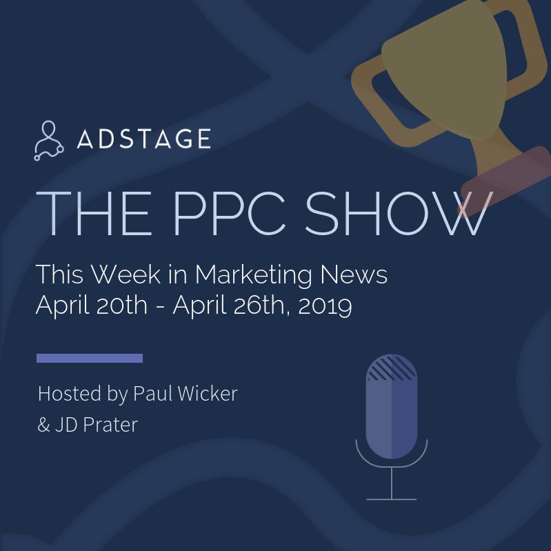 This Week in Marketing News (Apr 20 - April 26, 2019)