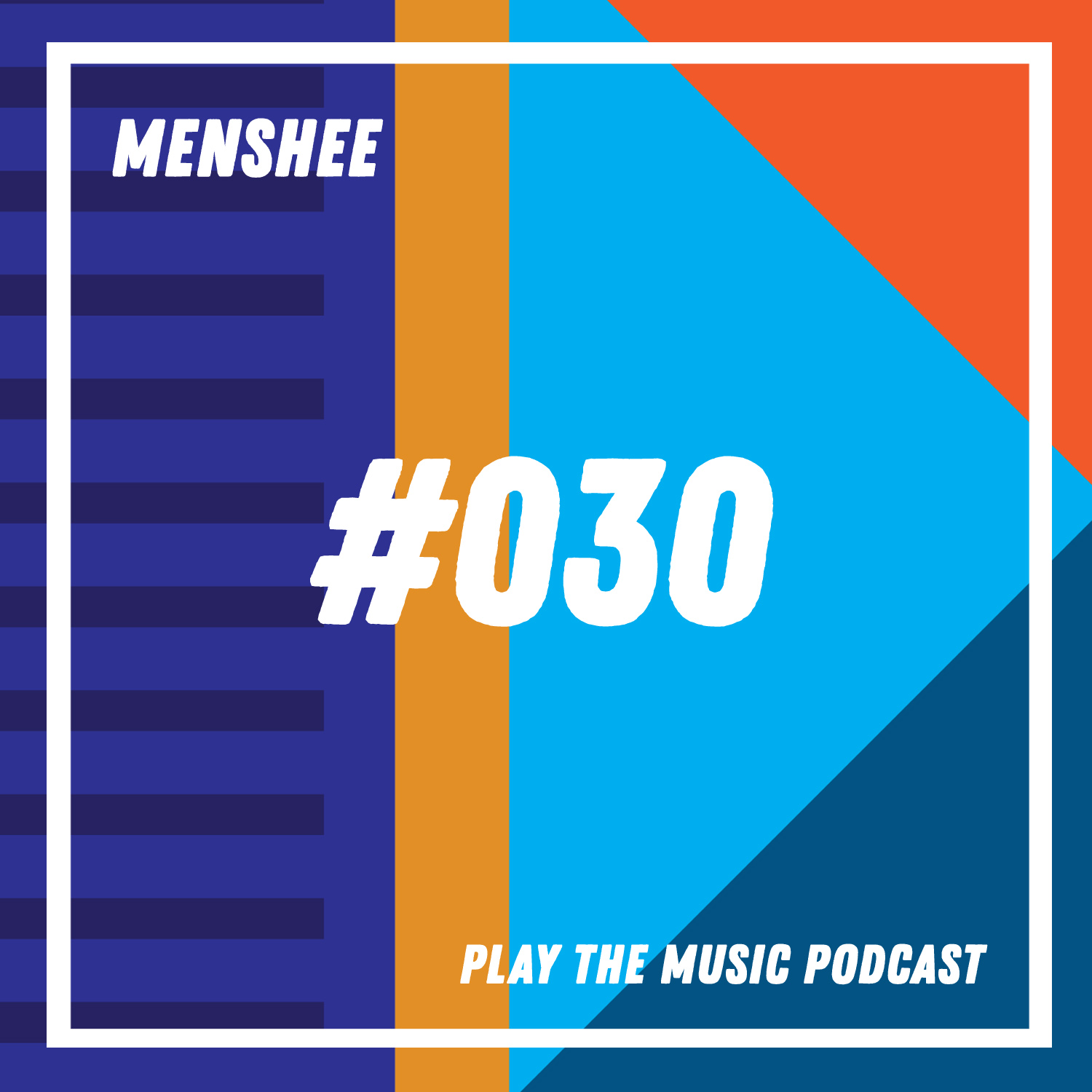 Menshee - Play The Music Podcast 030