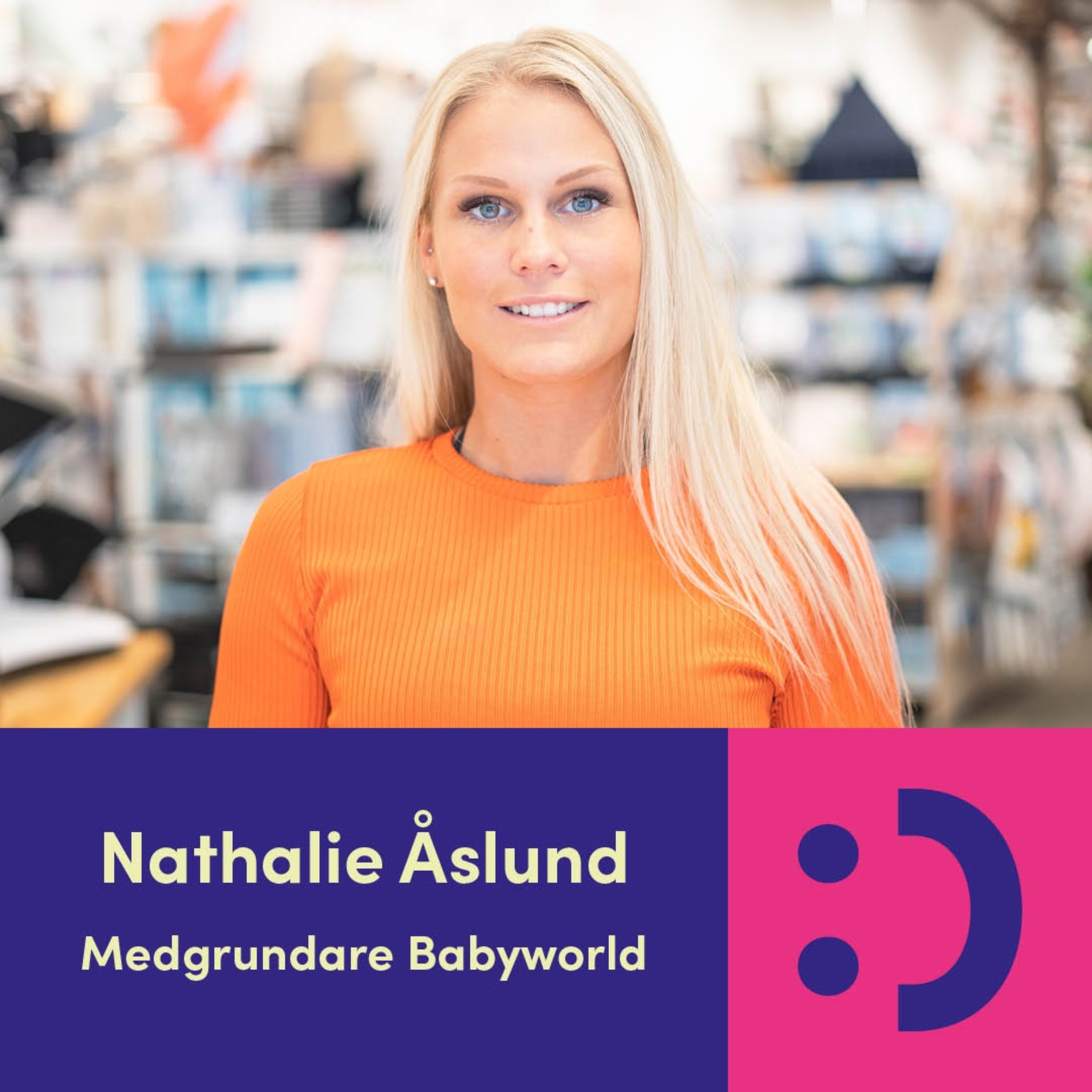 #9 Nathalie Åslund- Babyworld & Årets unga företagare Uppsala län