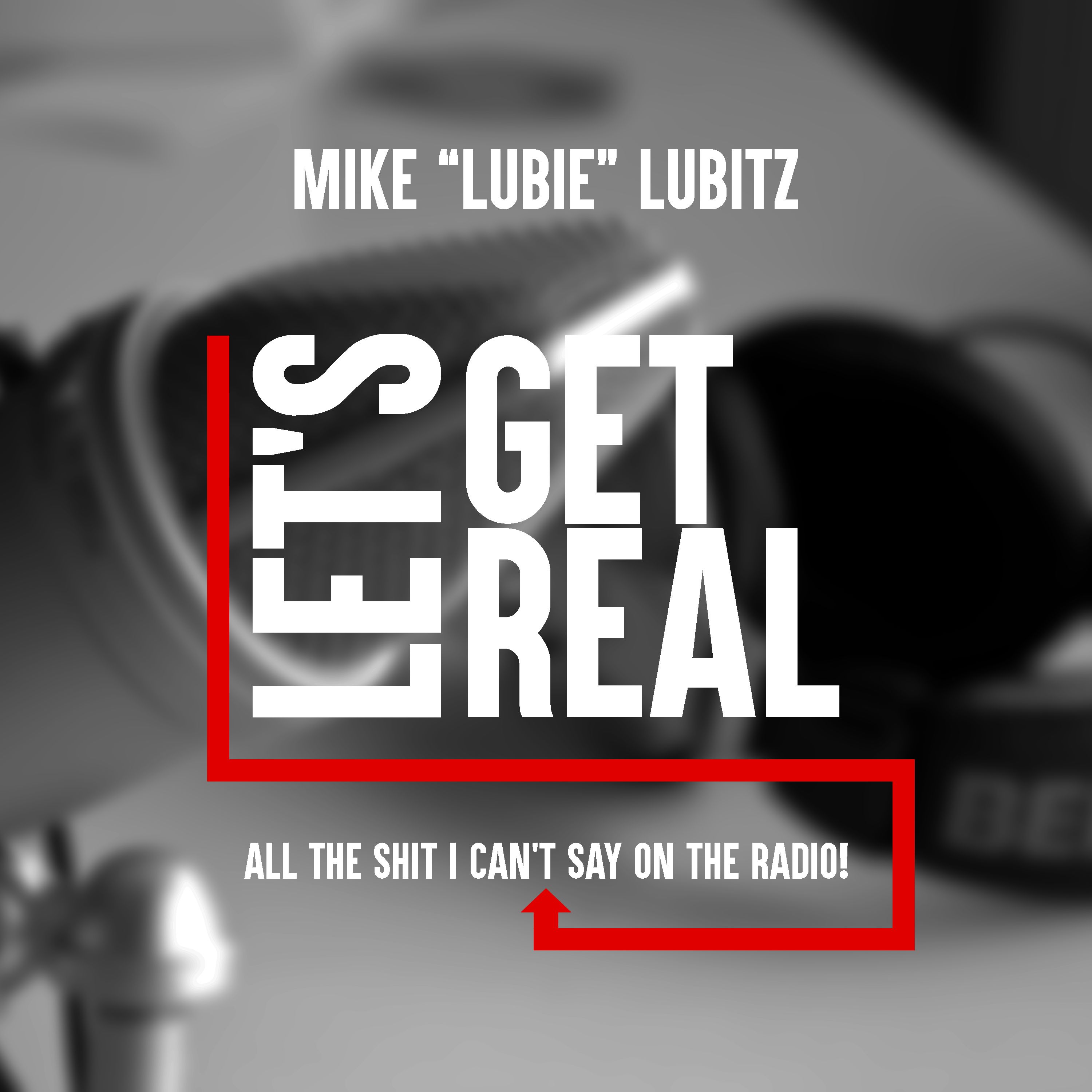 The Let's Get Real Podcast - Test Drive Edition